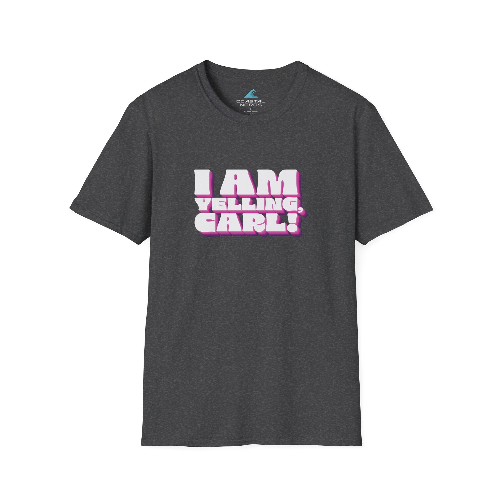 I AM YELLING CARL Tee