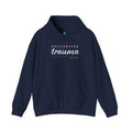 Unresolved Trauma Hoodie