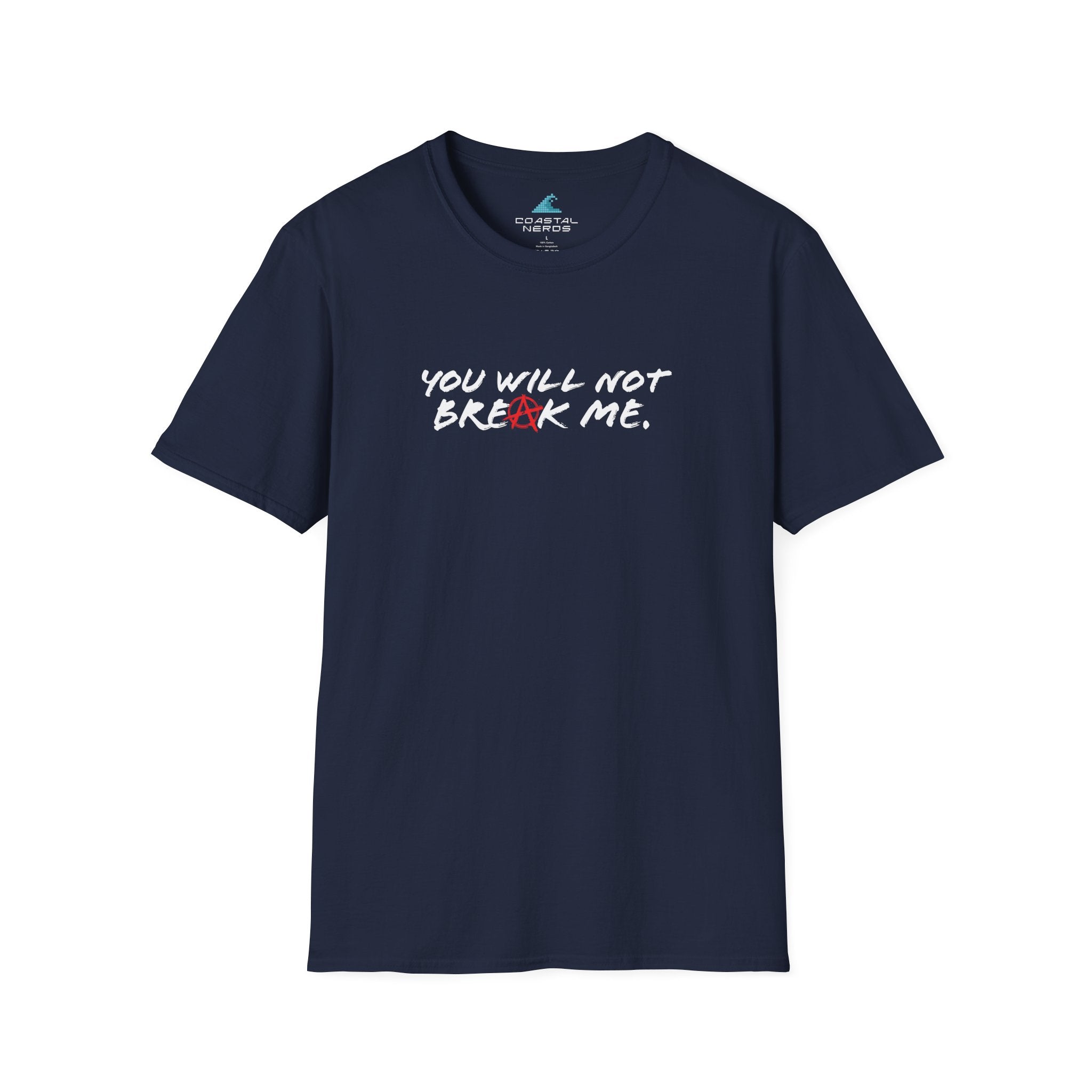 You Will Not Break Me Tee